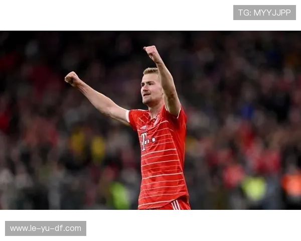 德利赫特助力拜仁新篇章,球队未来发展方向清晰 德利赫特助力拜仁新篇章,球队未来发展方向清晰